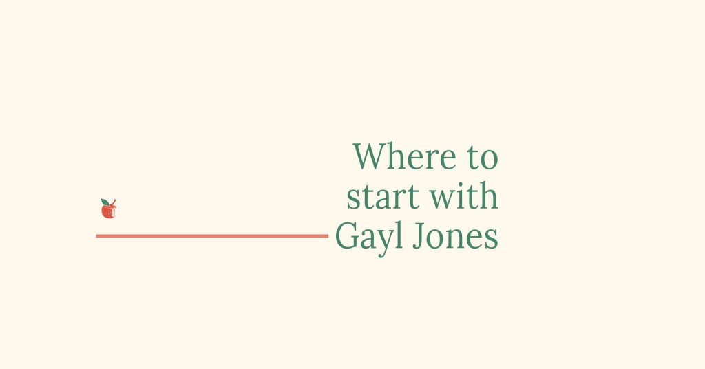 Where to start with Gayl Jones